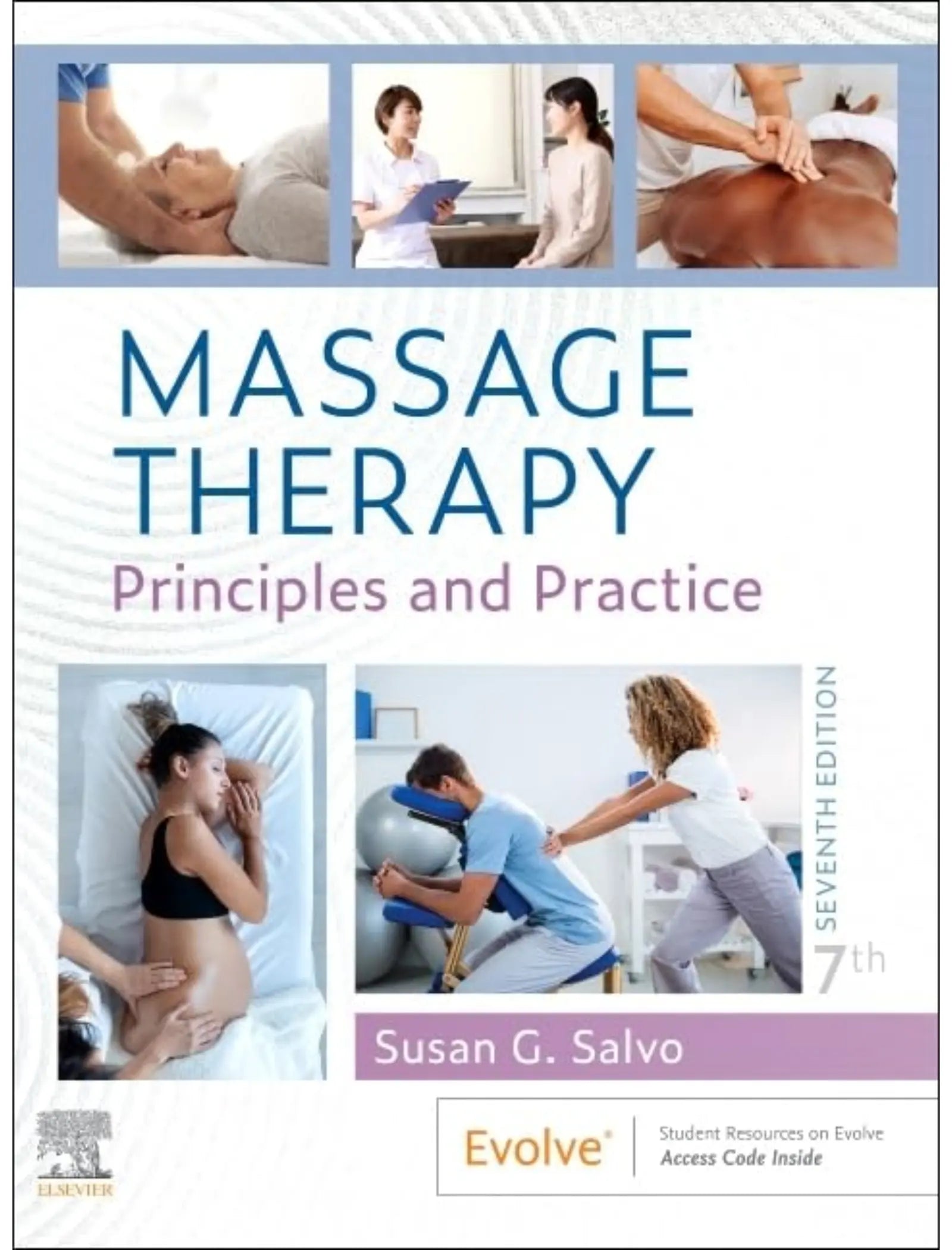 Massage Therapy: Principles and Practice, 7th Edition