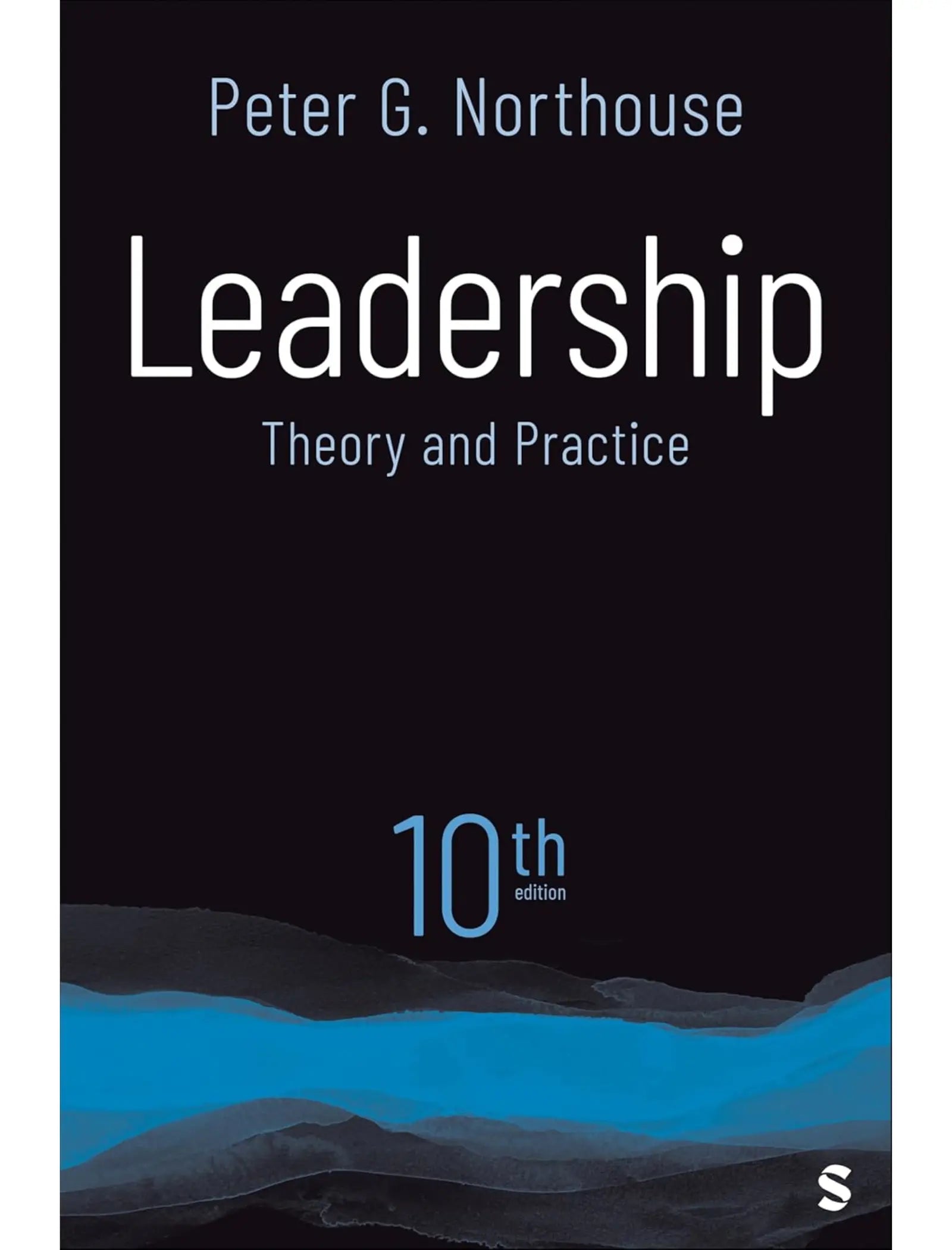 Leadership: Theory and Practice Tenth Edition