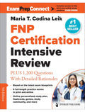 FNP Certification Intensive Review: PLUS 1,200 Questions With Detailed Rationales 5th Edition