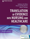 Translation of Evidence into Nursing and Healthcare Fourth Edition, New