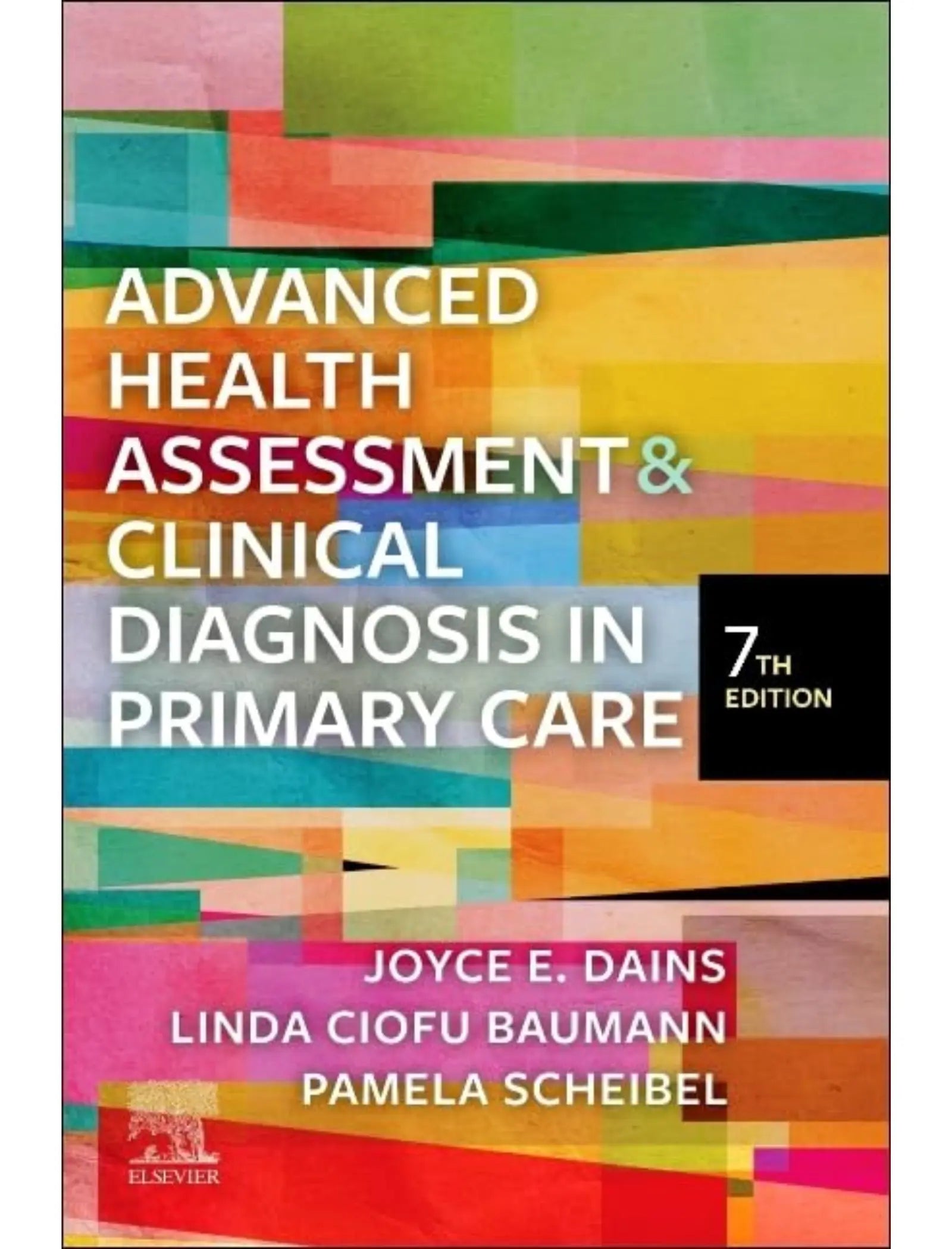 Advanced Health Assessment & Clinical Diagnosis in Primary Care 7th Edition