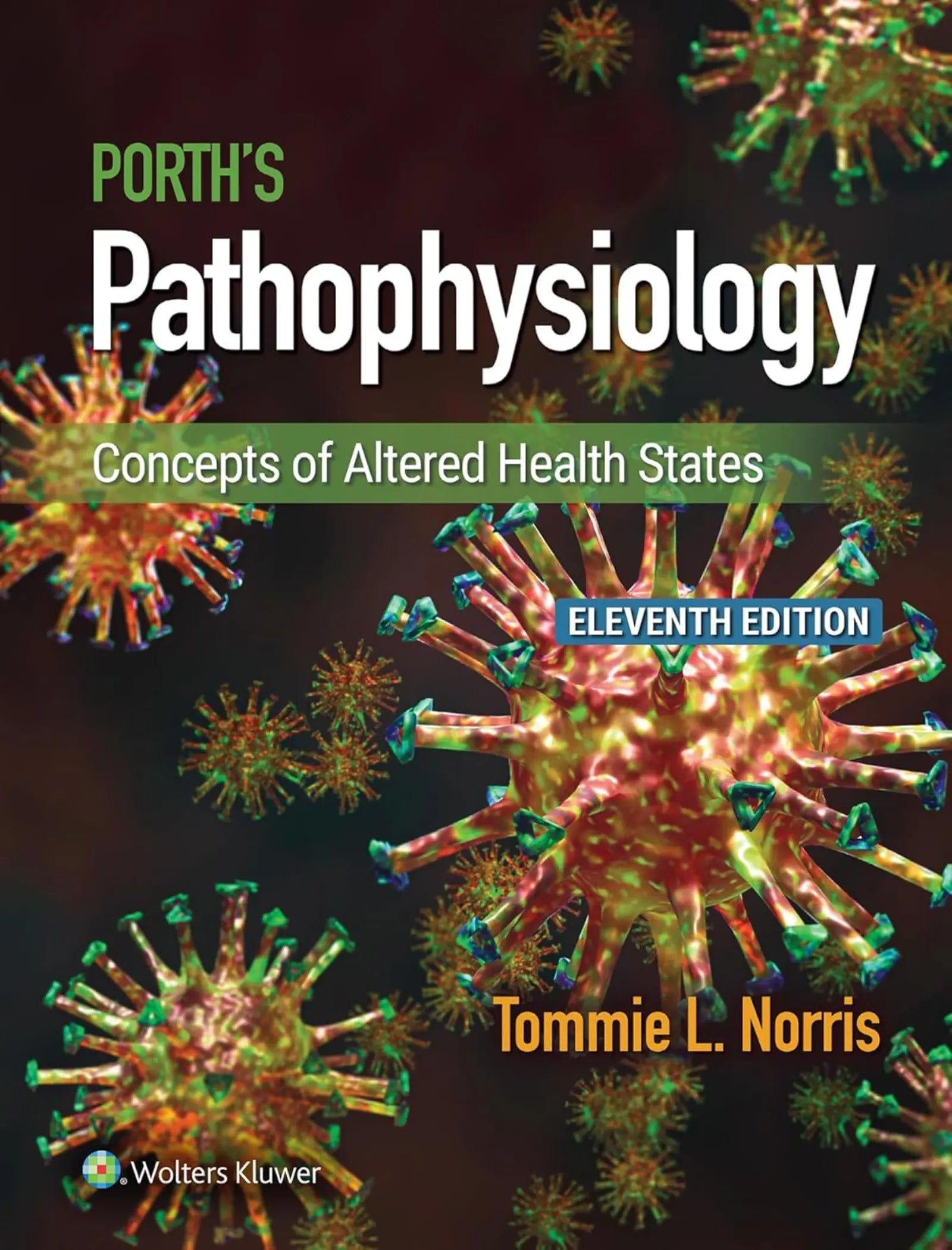 Porth’s Pathophysiology: Concepts of Altered Health States, 11th Edition